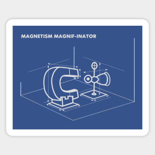 Magnetism Magnif-inator blueprint Sticker